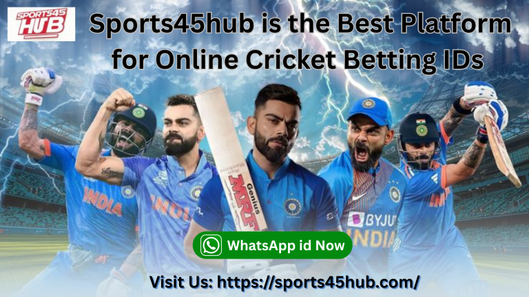 Sports45hub is the Best Platform for Online Cricket Betting IDs