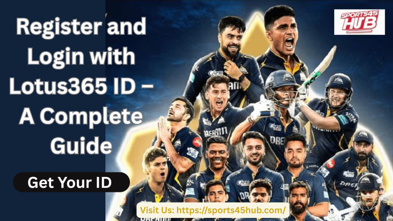 Register and Login with Lotus365 ID – A Complete Guide