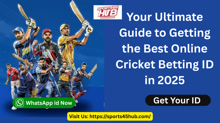 Your Ultimate Guide to Getting the Best Online Cricket Betting ID in 2025
